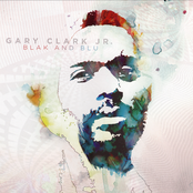 When My Train Pulls In by Gary Clark Jr.