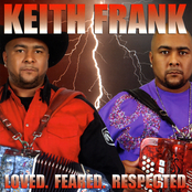 Keith Frank: LOVED. FEARED. RESPECTED.