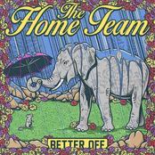 The Home Team: Better Off