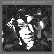 Cadence Weapon: Hope in Dirt City