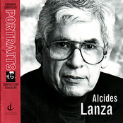 Canadian Composers Portraits: Alcides Lanza