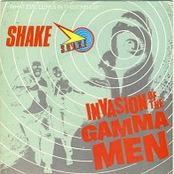 Invasion Of The Gamma Men by Shake