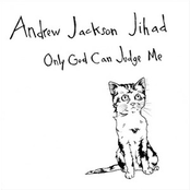 I Am So Mad At You by Andrew Jackson Jihad