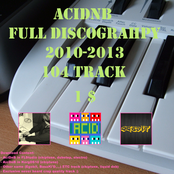 AciDnB Discography 2010-2013