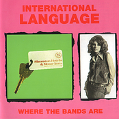 Where The Bands Are by International Language