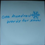 One Hundred Words for Snow 7"
