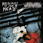 Violent Headache / Holocaust In Your Head