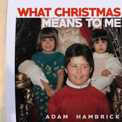 Adam Hambrick: What Christmas Means to Me