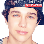 Say Somethin by Austin Mahone