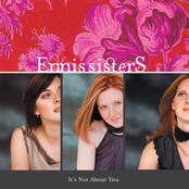 The Ennis Sisters: It's Not About You