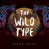 Mark Rose: The Wild Type