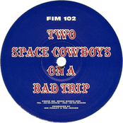 Two Space Cowboys on a Bad Trip