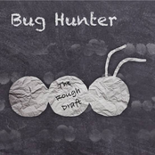 Bug Hunter: The Rough Draft