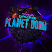 Midnight Tyrannosaurus: Planet Doom