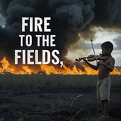 Fire to the Fields