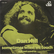 Sometimes When We Touch by Dan Hill