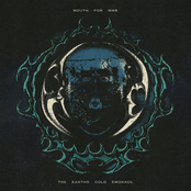 Mouth For War: THE EARTH’S COLD EMBRACE