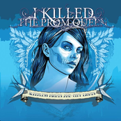 When Goodbye Means Forever by I Killed The Prom Queen