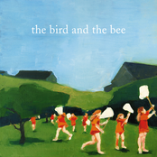 The Bird and The Bee: The Bird and the Bee