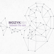 MOZYK001 - BETWEEN THE EARS