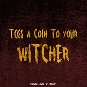 Toss a Coin to Your Witcher