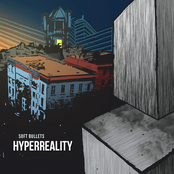 Hyperreality by Soft Bullets