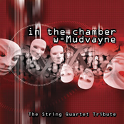in the chamber w- Mudvayne: The String Quartet Tribute