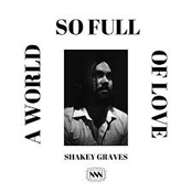 A World So Full of Love