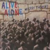 Mickey Thomas: Alive Alone