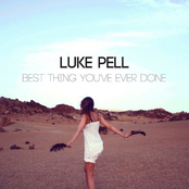 Luke Pell: Best Thing You've Ever Done