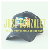 This Is How We Walk On The Moon by José González