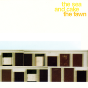 The Sea and Cake: The Fawn