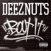 Deez Nutz: Bout It