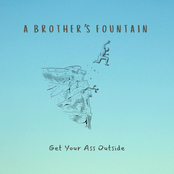 A Brother's Fountain: Get Your Ass Outside