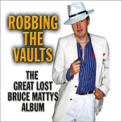 Robbing the Vaults - The Great Lost Bruce Mattys Album