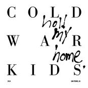 Cold War Kids: Hold My Home