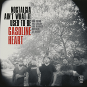 Gasoline Heart: Nostalgia Ain't What It Used To Be