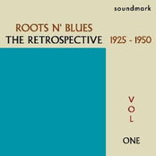 Roots N' Blues: The Retrospective: 1925-1950, Vol. One