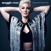 Maggie Rose: Change the Whole Thing