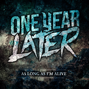 One Year Later: As Long As I'm Alive