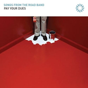 Songs From The Road Band: Pay Your Dues