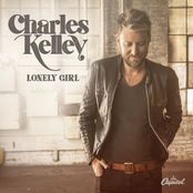 Charles Kelley: Lonely Girl