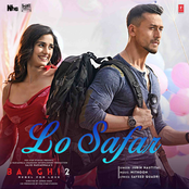 Lo Safar (From "Baaghi 2")