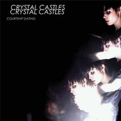 Courtship Dating by Crystal Castles
