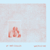 Gracie and Rachel: If We Could, Would We