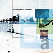 Anyone Can Play Radiohead - A Tribute To Radiohead