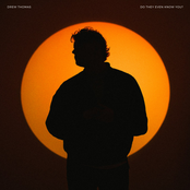 Drew Thomas: Do They Even Know You?