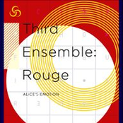 Third Ensemble: Rouge