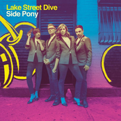 Lake Street Dive: Side Pony