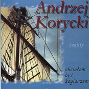 Chciałem Być żeglarzem by Andrzej Korycki